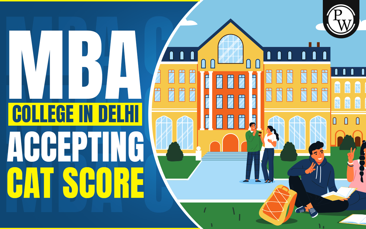 MBA College in Delhi Accepting CAT Score