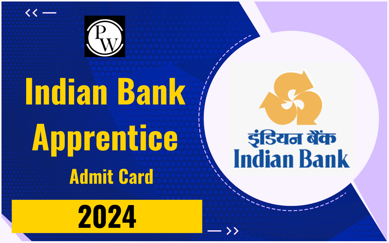 Indian Bank Apprentice Admit Card 2024