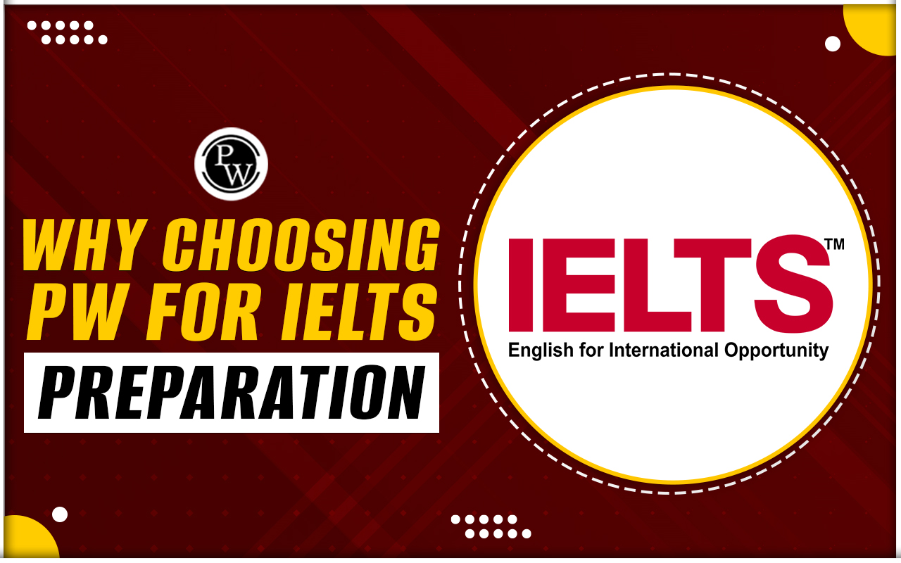 Why Choosing PW for IELTS Preparation