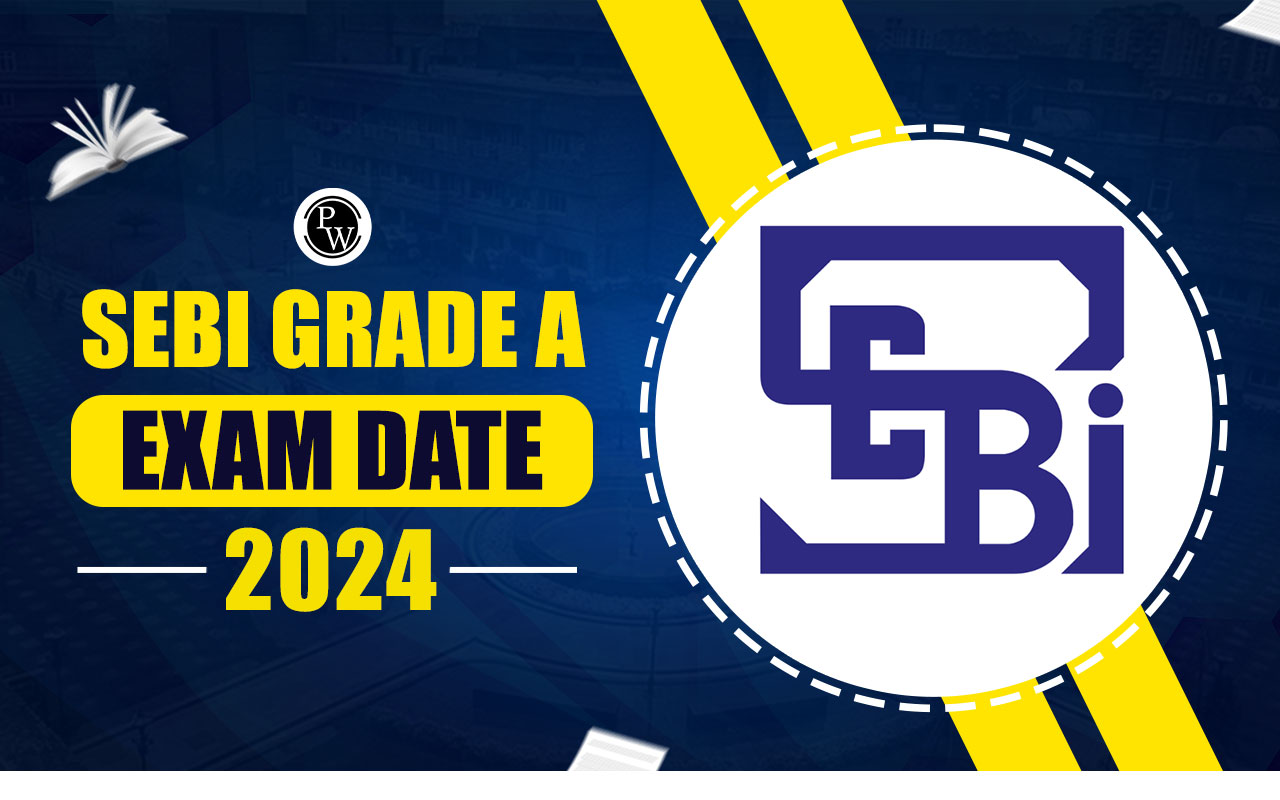 SEBI Grade A Exam Date 2024