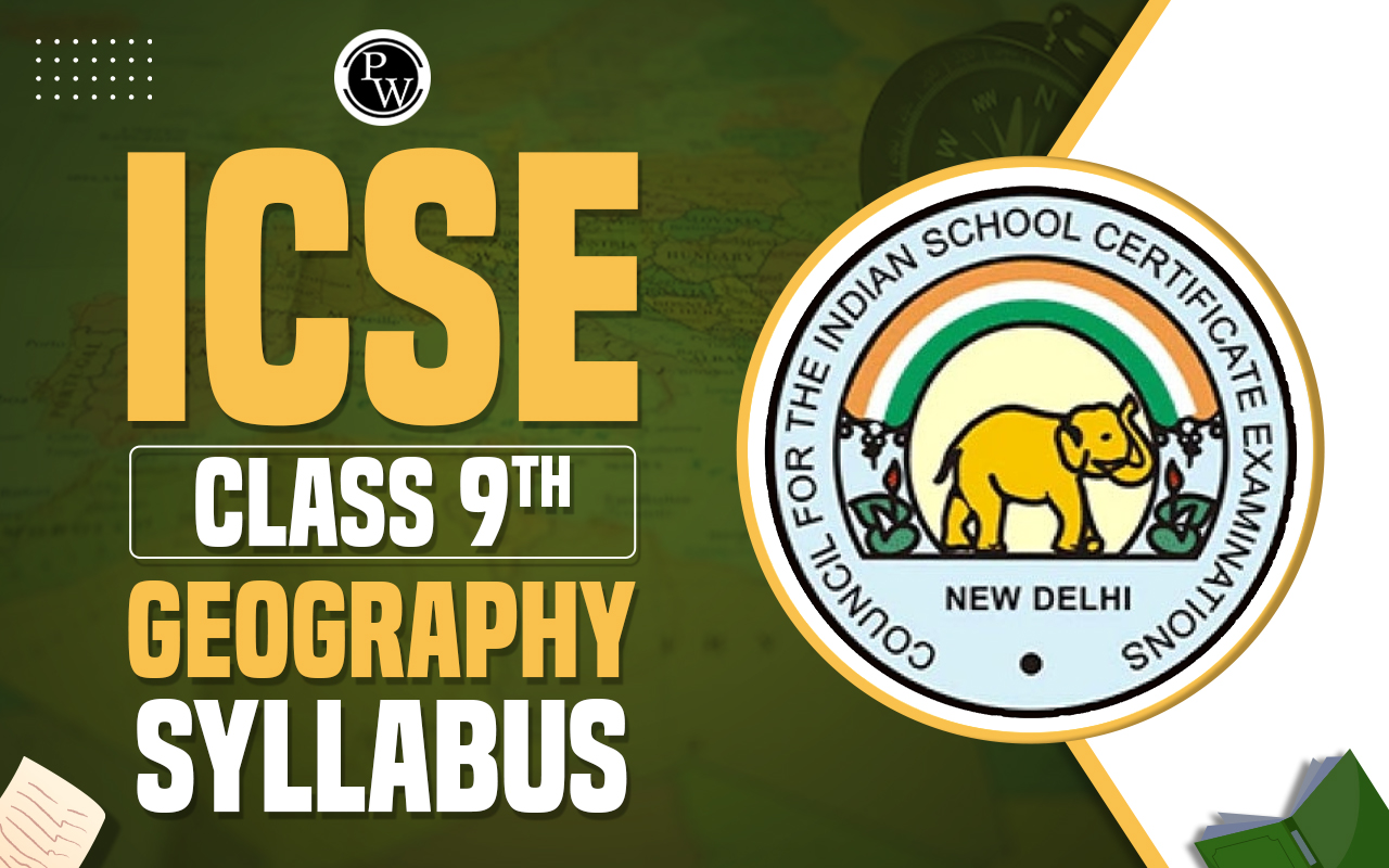 ICSE Class 9 Geography Syllabus