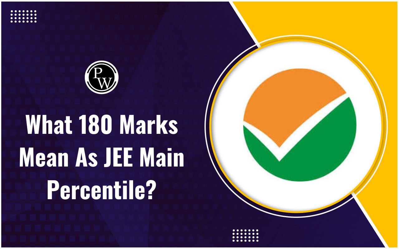 What 180 Marks Mean as JEE Main Percentile