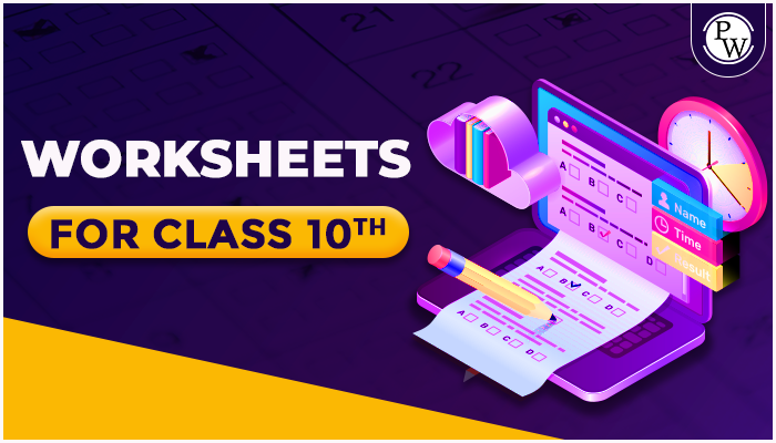 Worksheet for Class 10