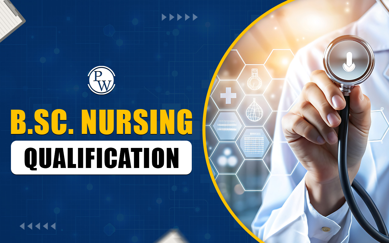 B.Sc. Nursing Qualification