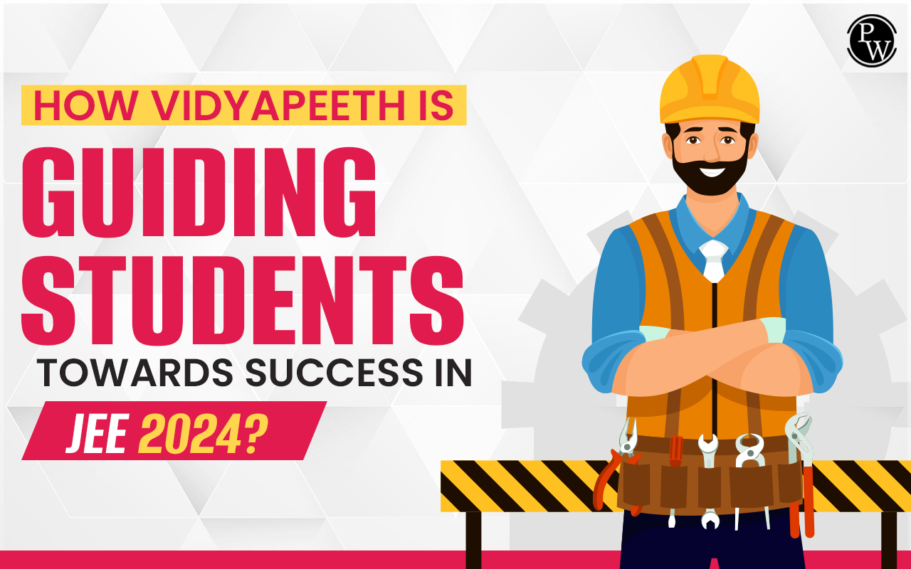 How Vidyapeeth is Guiding Students Towards Success in JEE 2024?