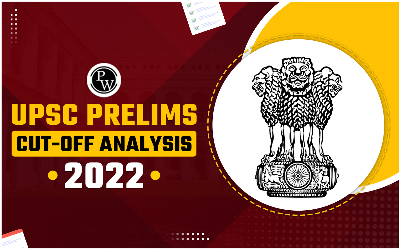 UPSC Prelims Cut-Off Analysis 2022
