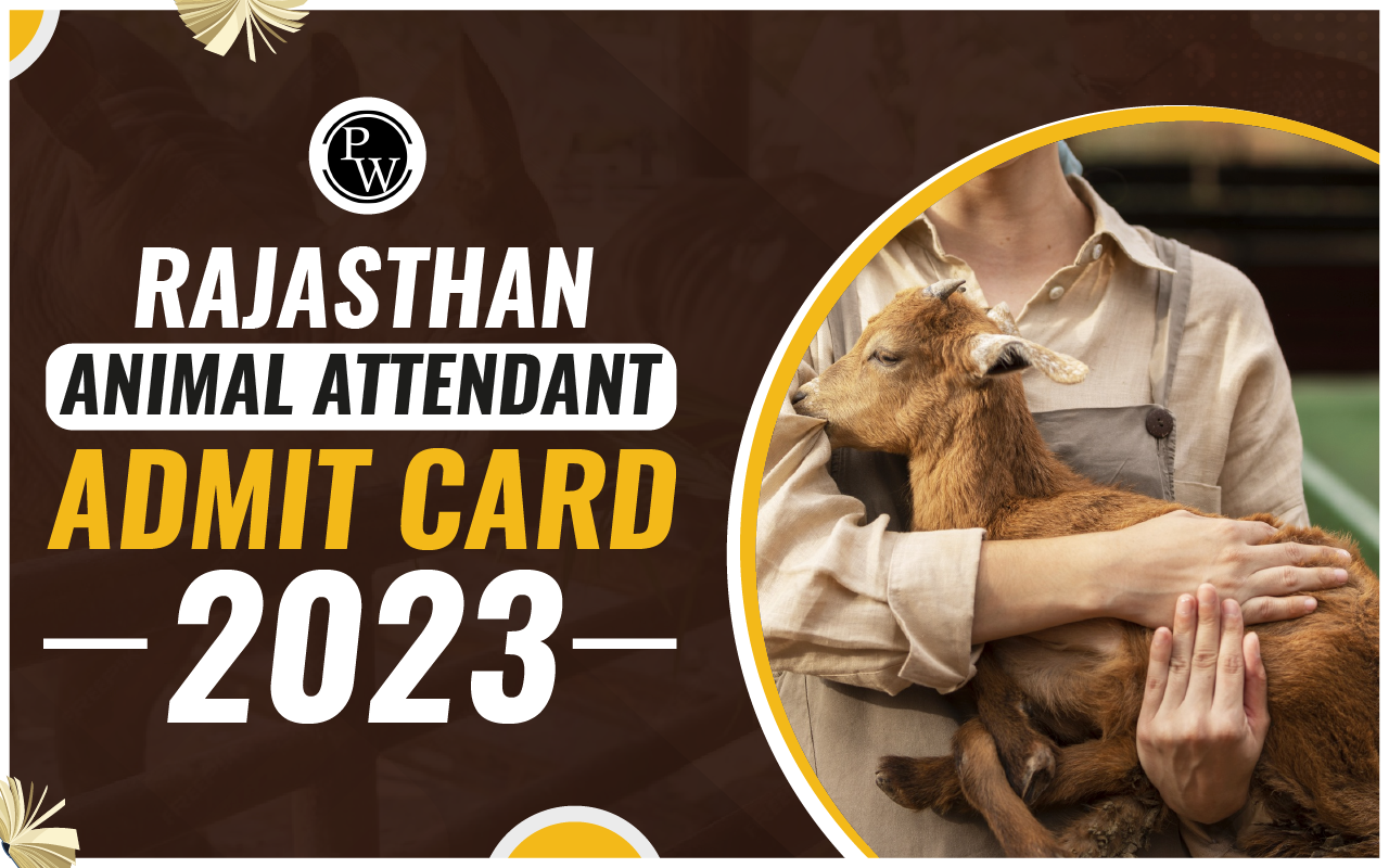 Rajasthan Animal Attendant Admit Card 2023, Release Date