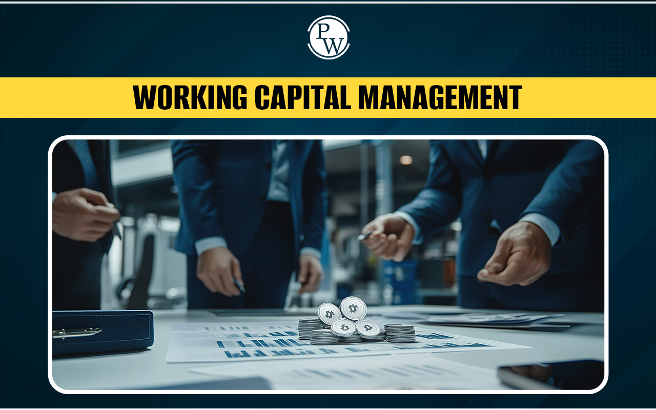 What is Working Capital Management and How It Works?