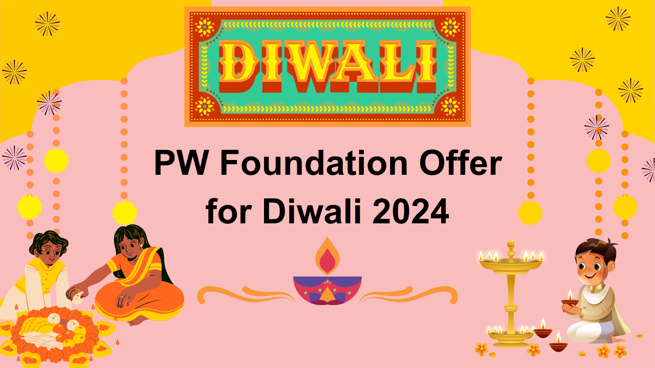 PW Foundation Offer for Diwali 2024