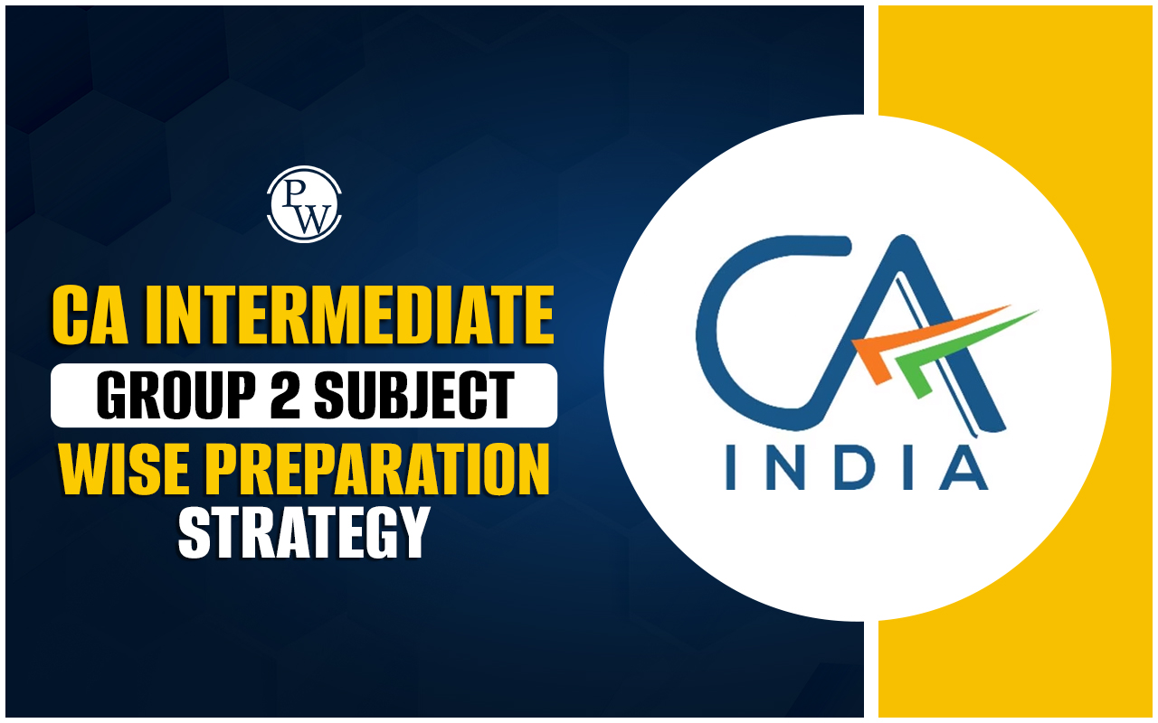 CA Intermediate Group 2 Subject Wise Preparation Strategy