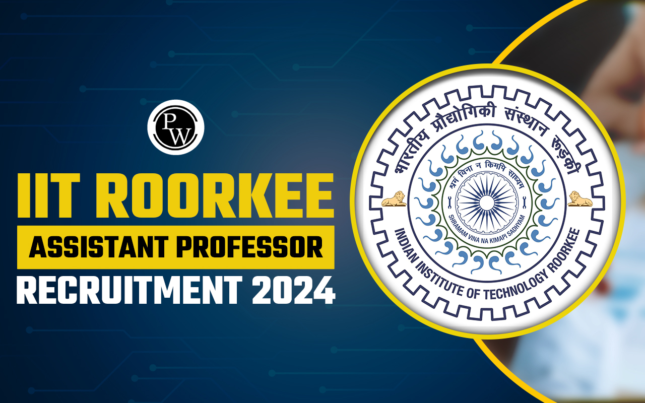 IIT Roorkee Assistant Professor Recruitment 2024