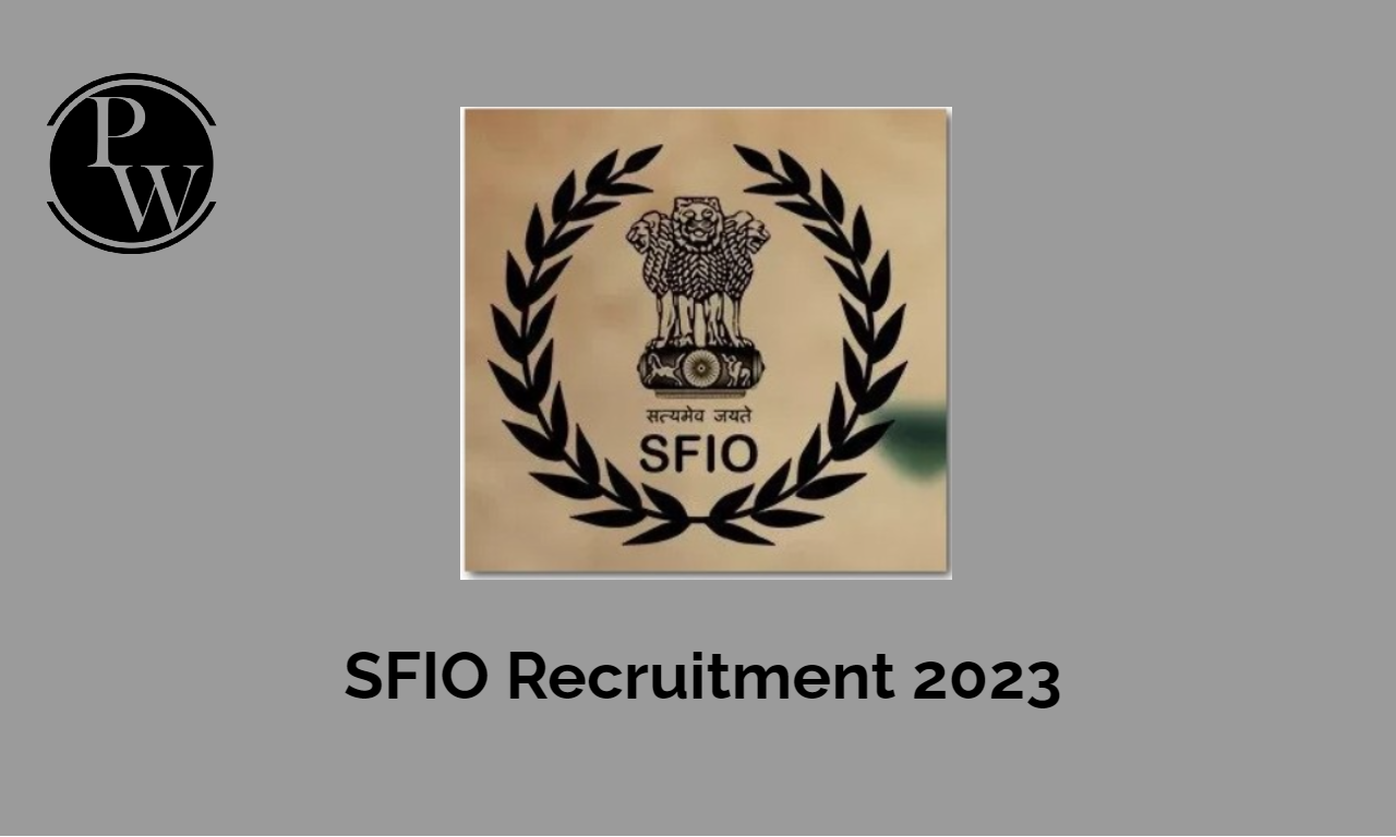 SFIO Recruitment 2023, Apply Online for 91 Vacancies
