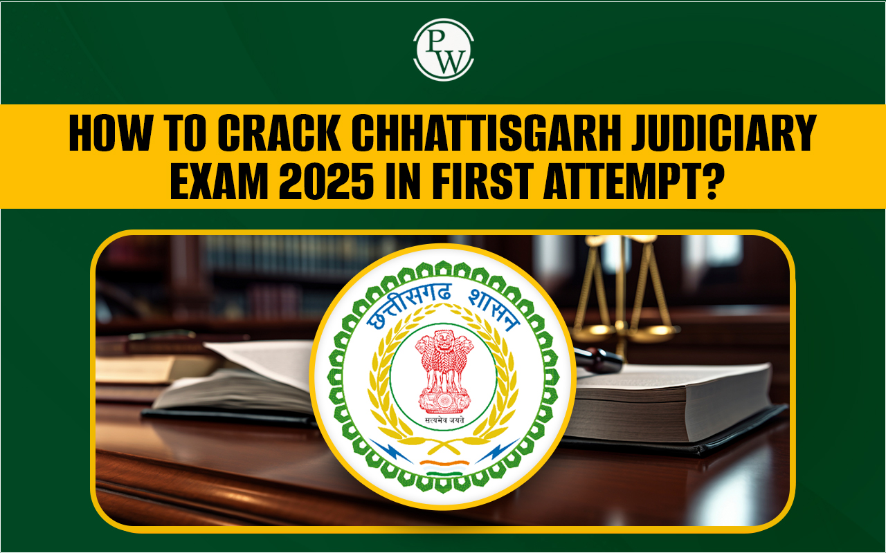 How to Crack Chhattisgarh Judiciary Exam 2025 in First Attempt
