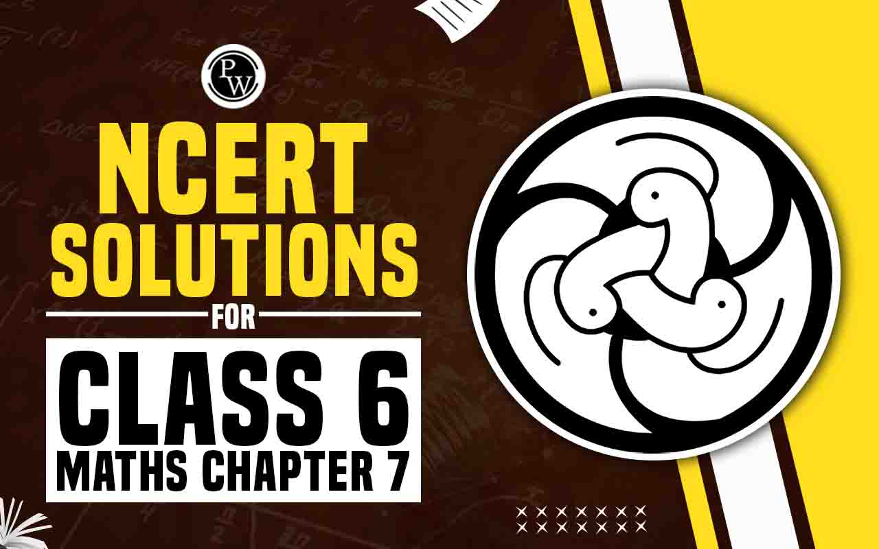 NCERT Solutions for Class 6 Maths Chapter 7