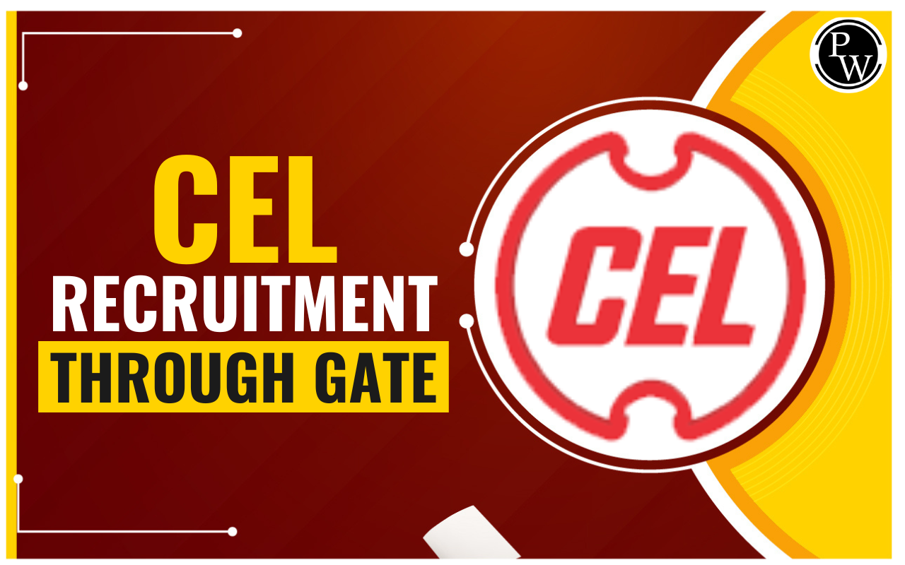 CEL Recruitment through GATE 2023, Dates, Vacancy
