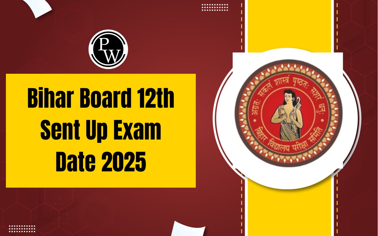 Bihar Board 12th Sent Up Exam Date 2025
