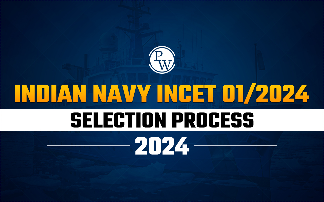 Indian Navy INCET 01/2024 Selection Process