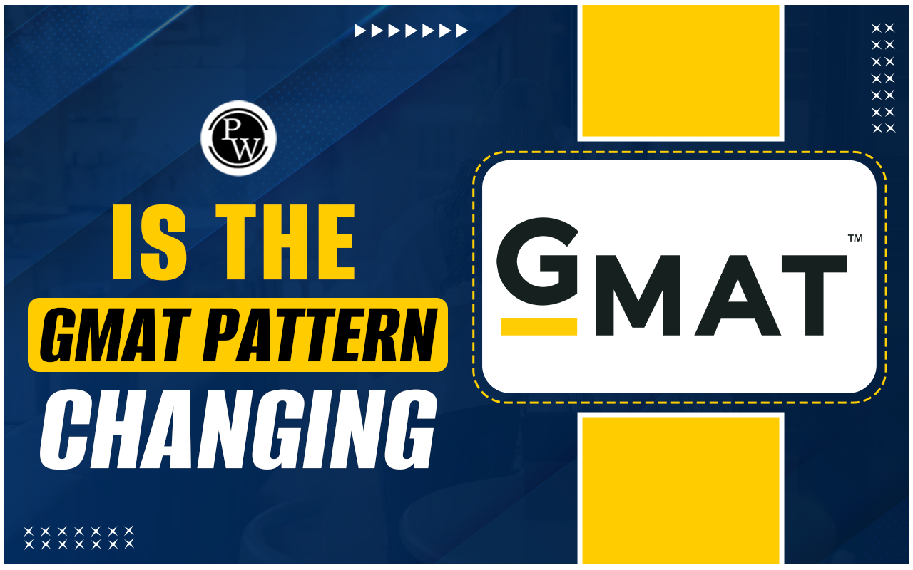 GMAT Pattern Changing