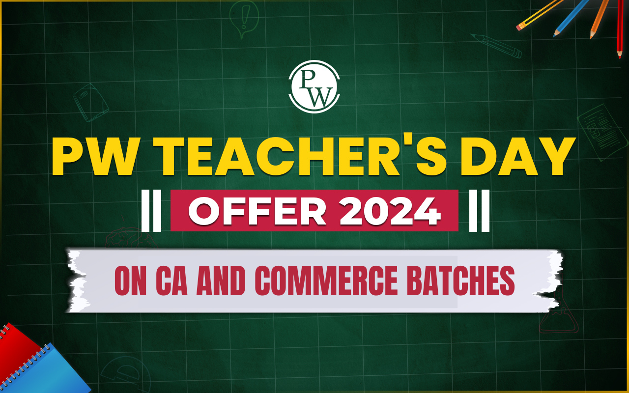 Teachers Day Offer on PW CA and Commerce Batches