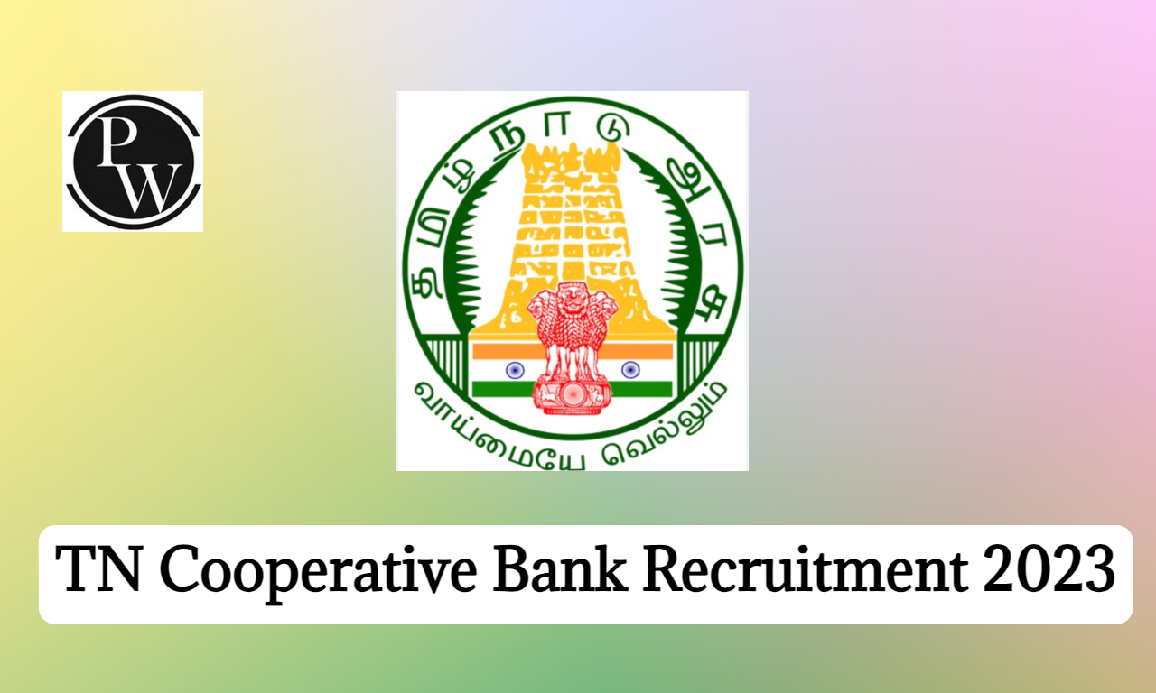 Tamil Nadu Cooperative Bank Recruitment 2023, Hall Ticket Out