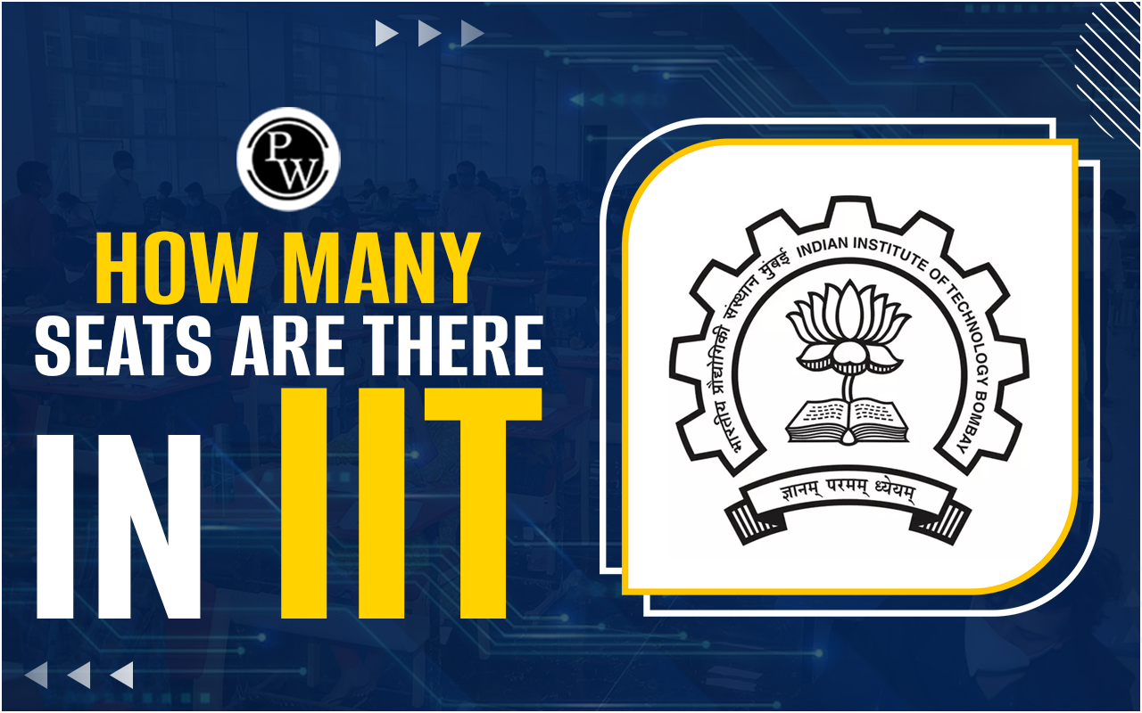 How Many Seats Are There In IIT