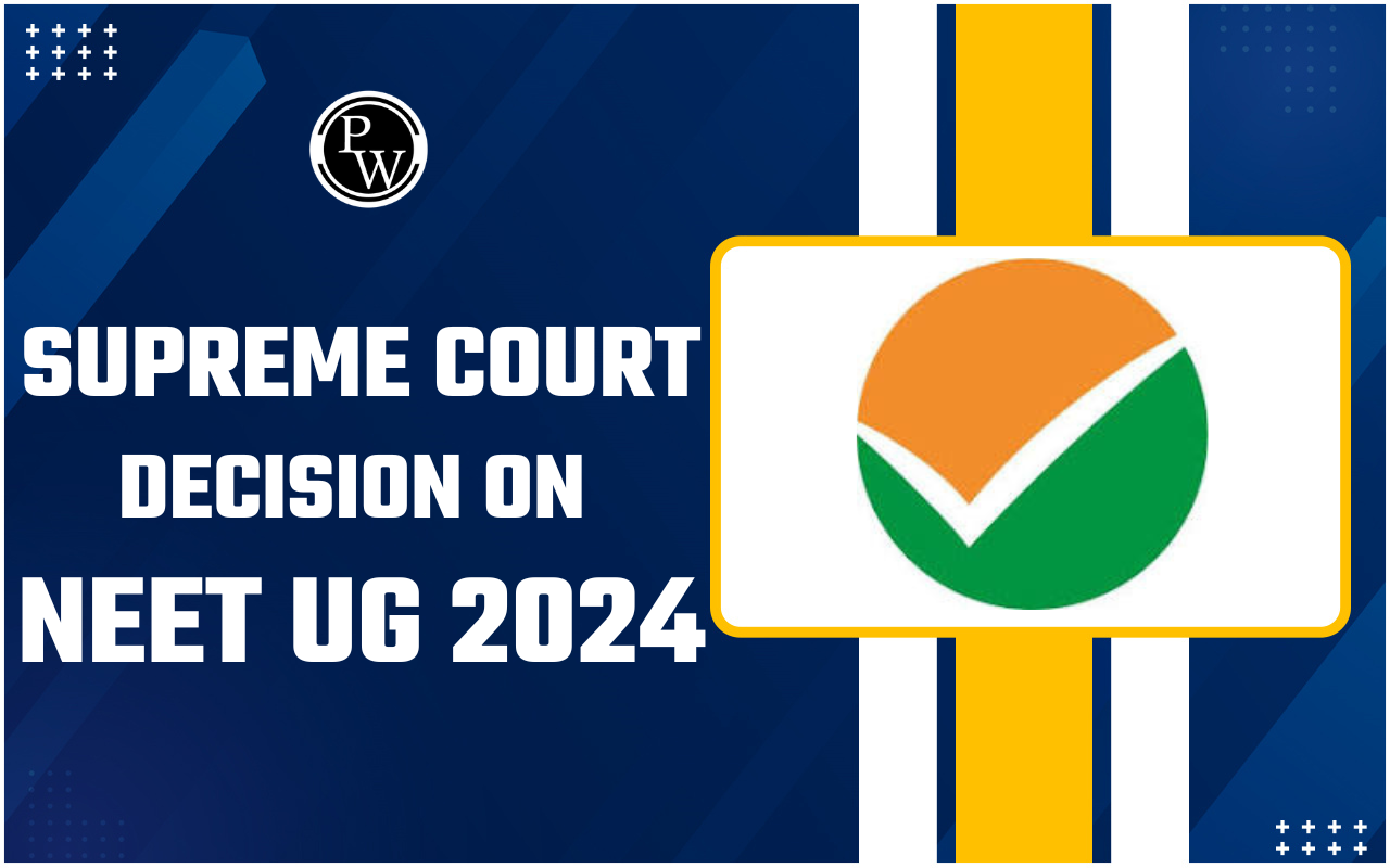 Supreme Court Decision on NEET UG 2024, No ReNEET Declared