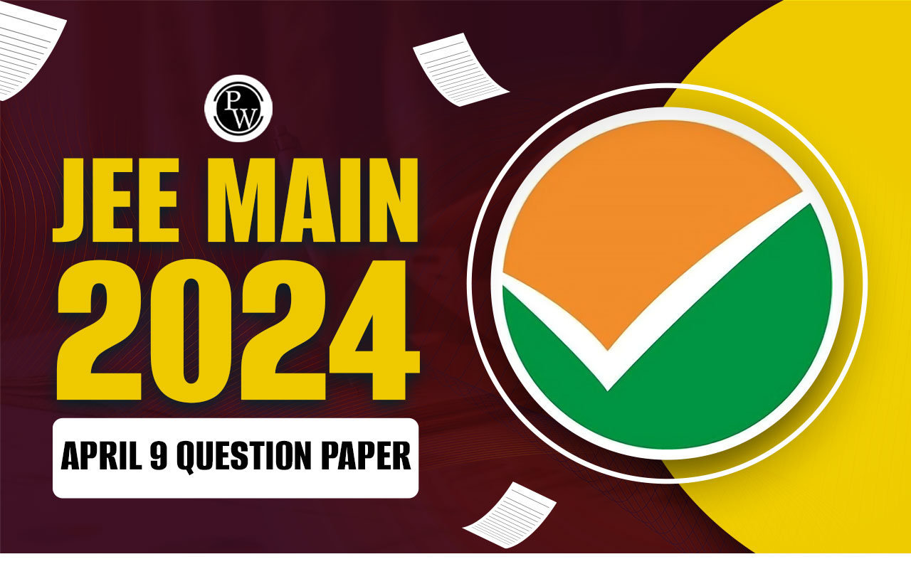 JEE Main 2024 April 9 Question Paper
