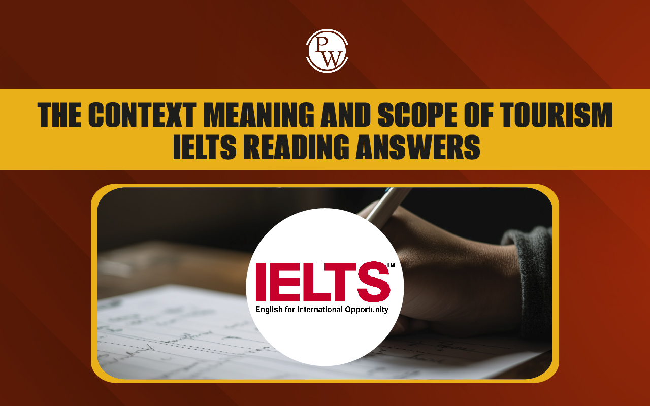 The Context Meaning and Scope of Tourism IELTS Reading Answers