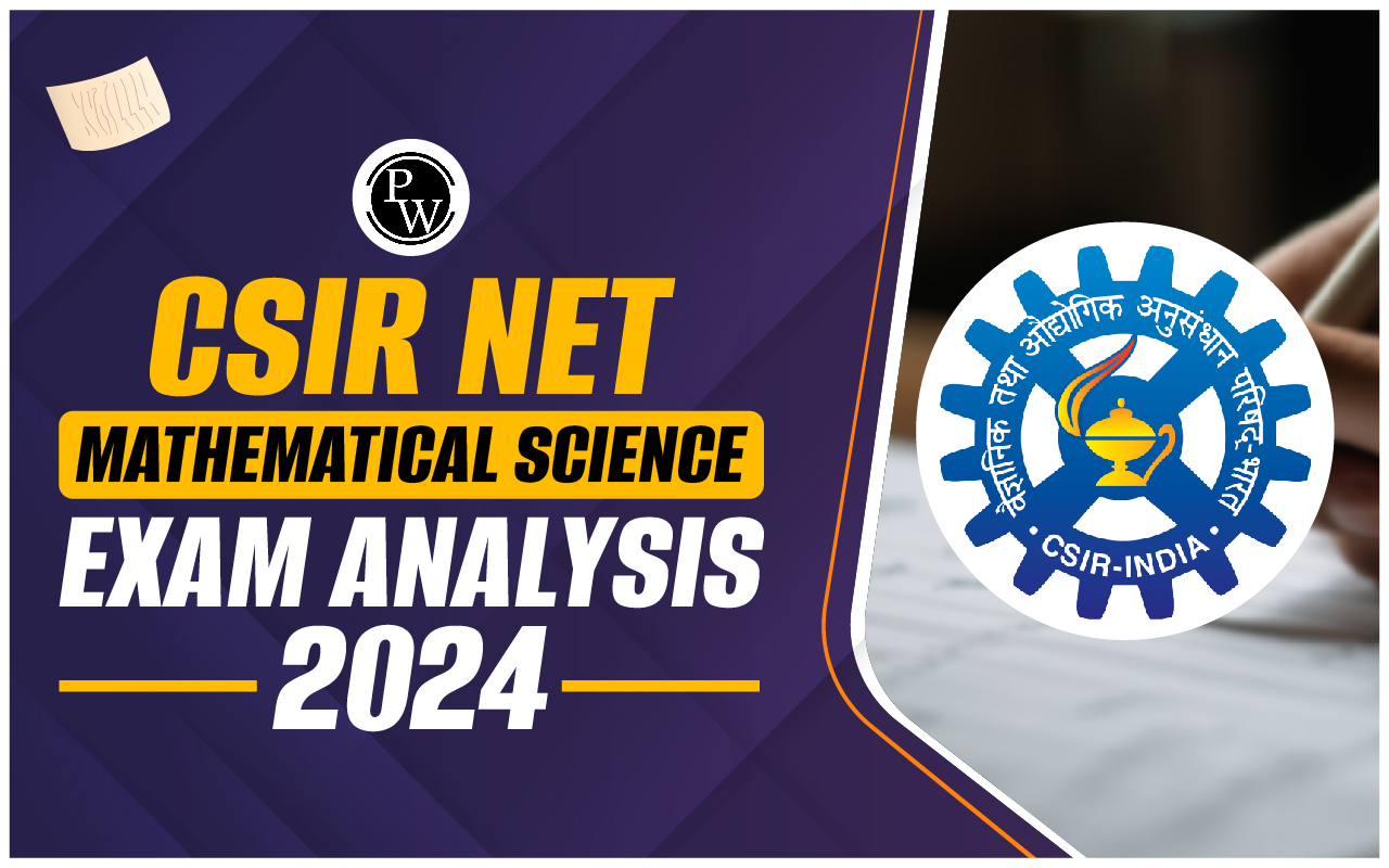 CSIR NET Mathematical Science Exam Analysis 2024