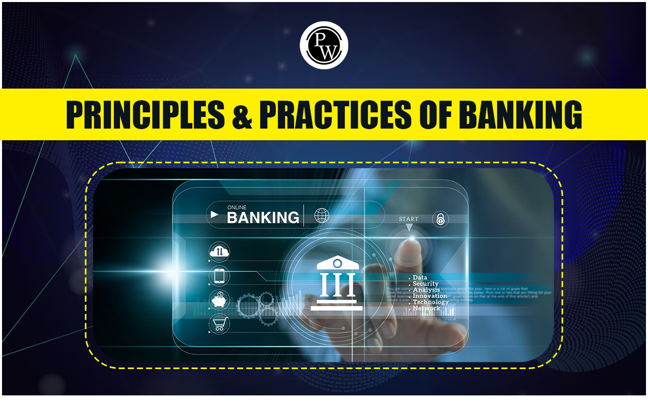 Principles & Practices of Banking