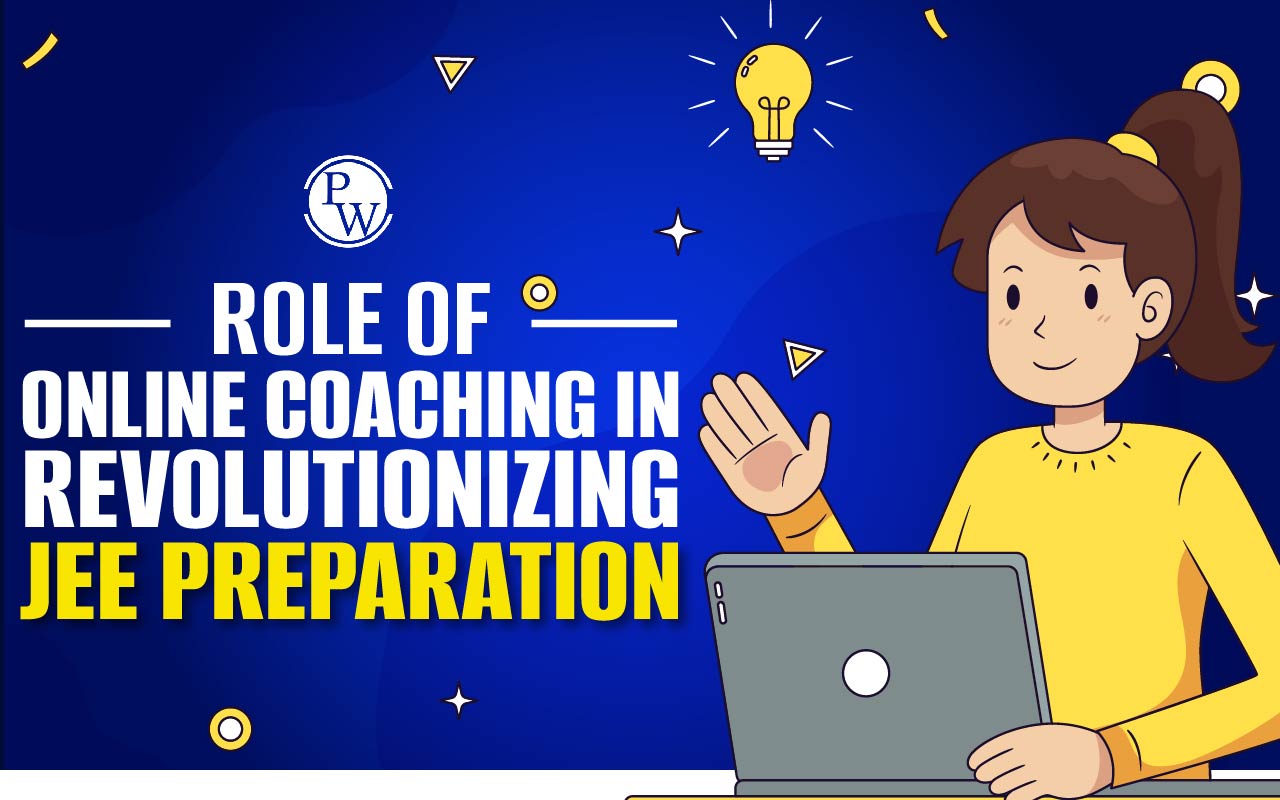 Role of Online Coaching in Revolutionizing JEE Preparation
