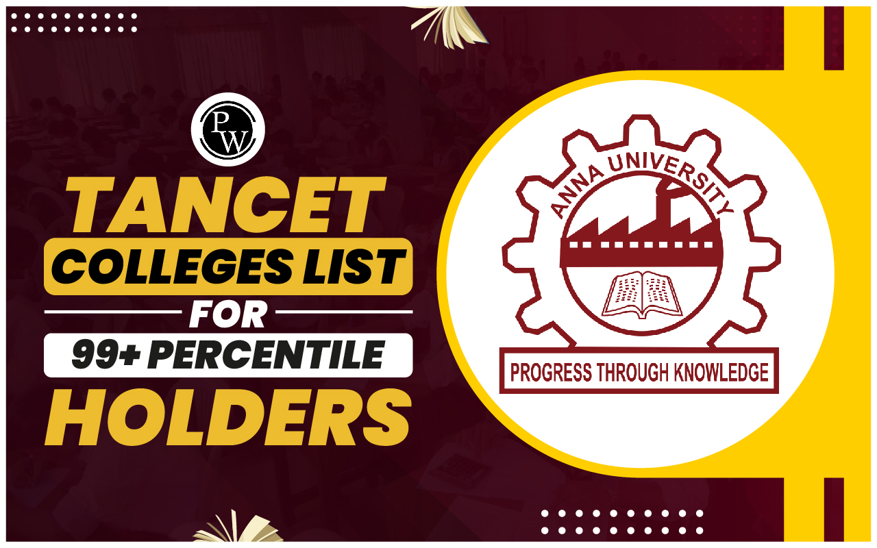 TANCET Colleges List for 99+ Percentile Holders