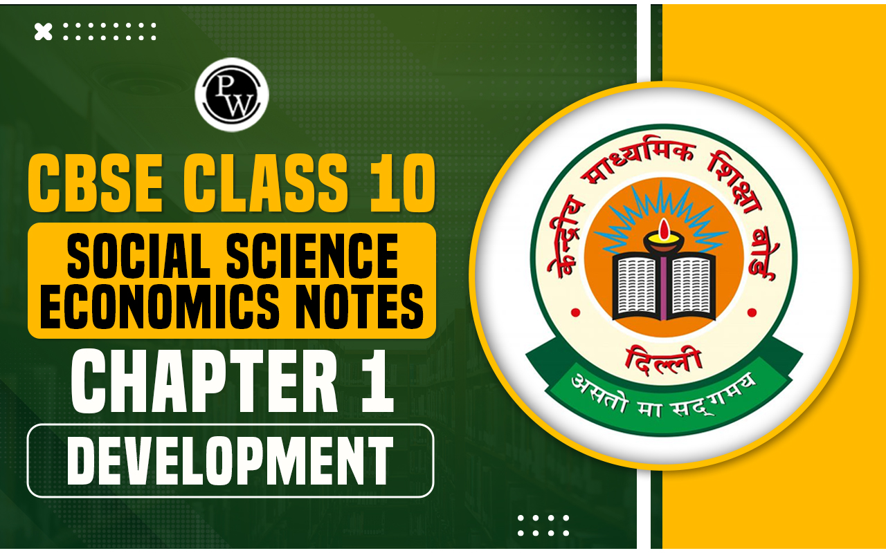 CBSE Class 10 Social Science Economics Notes Chapter 1 Development
