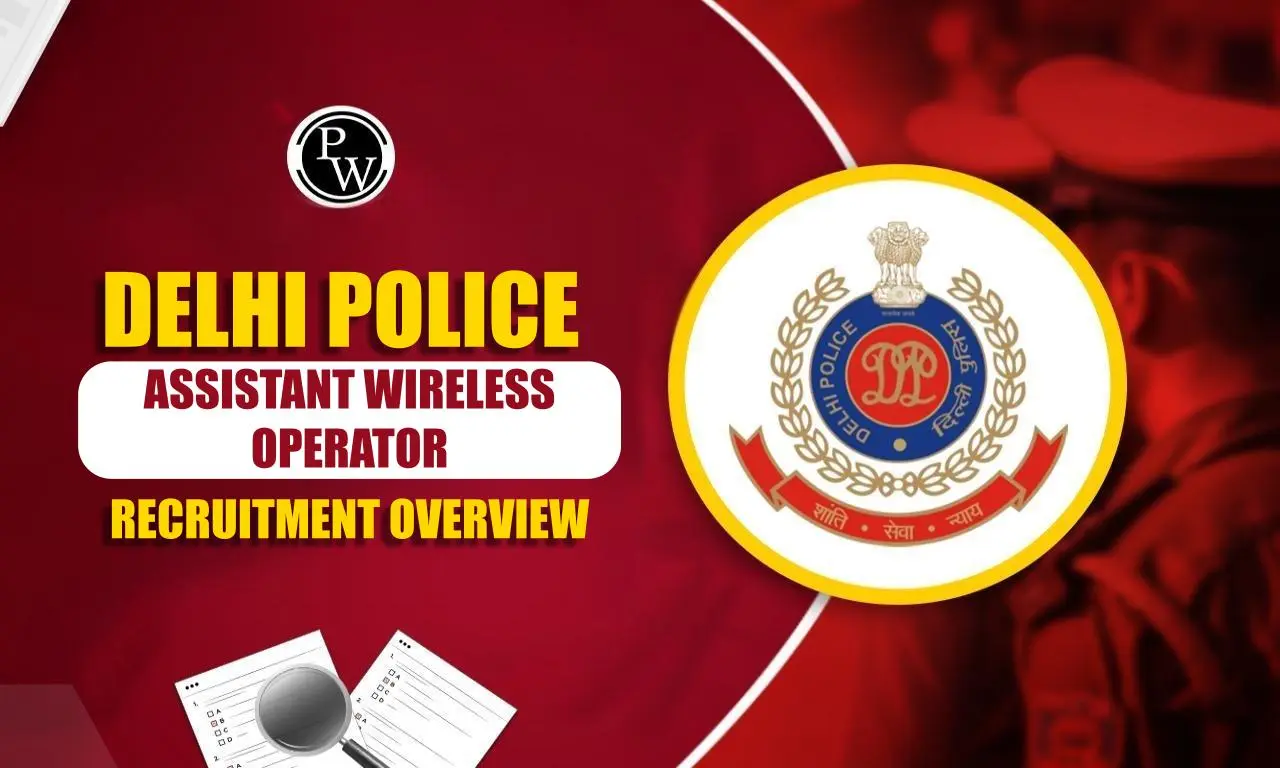 Delhi Police Assistant Wireless Operator Recruitment 2025