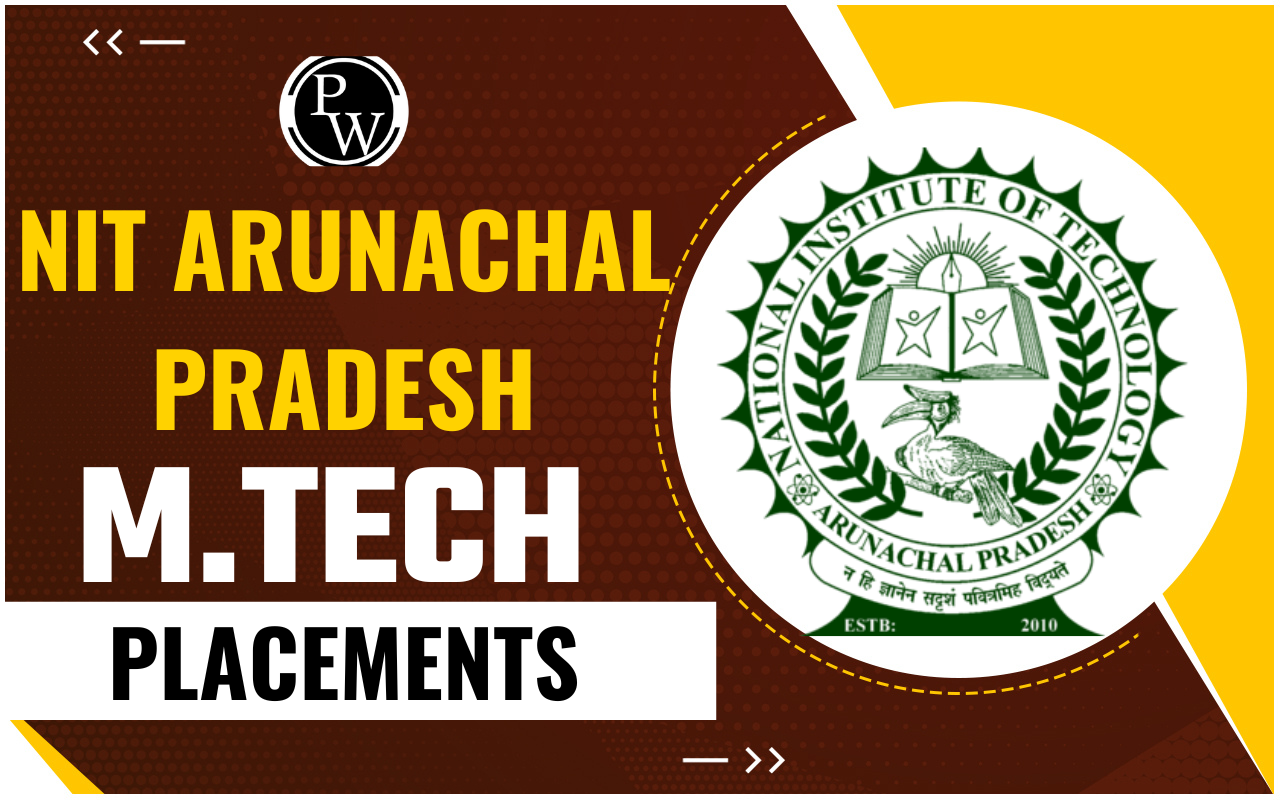 NIT Arunachal Pradesh M.Tech Placements
