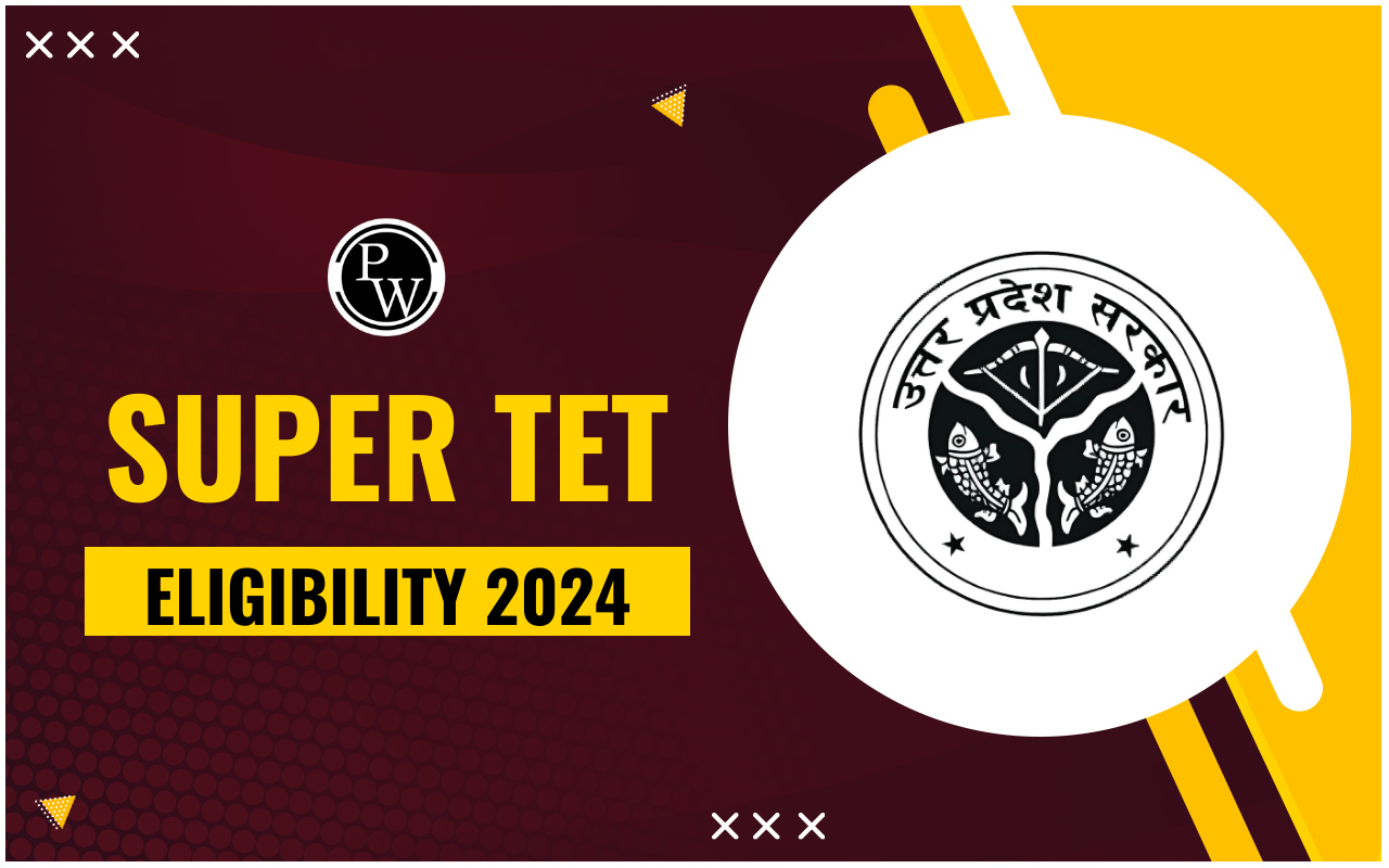 Super TET Eligibility 2024
