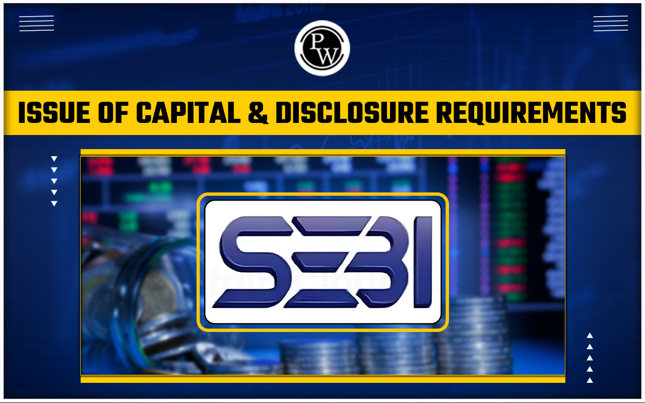 Issue of Capital and Disclosure Requirements