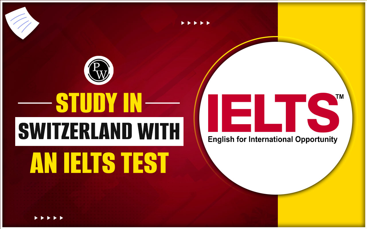 Study in Switzerland with an IELTS Test