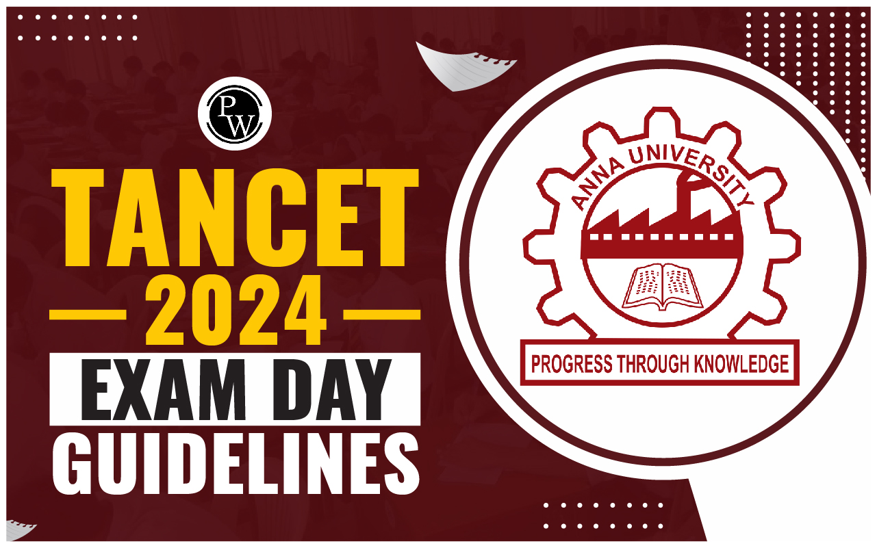TANCET 2024 Exam Day Guidelines, Check Out Do's and Don't along with Dress code for Exam Day