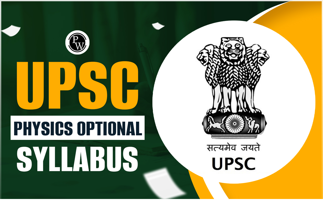 UPSC Physics Optional Syllabus 2025