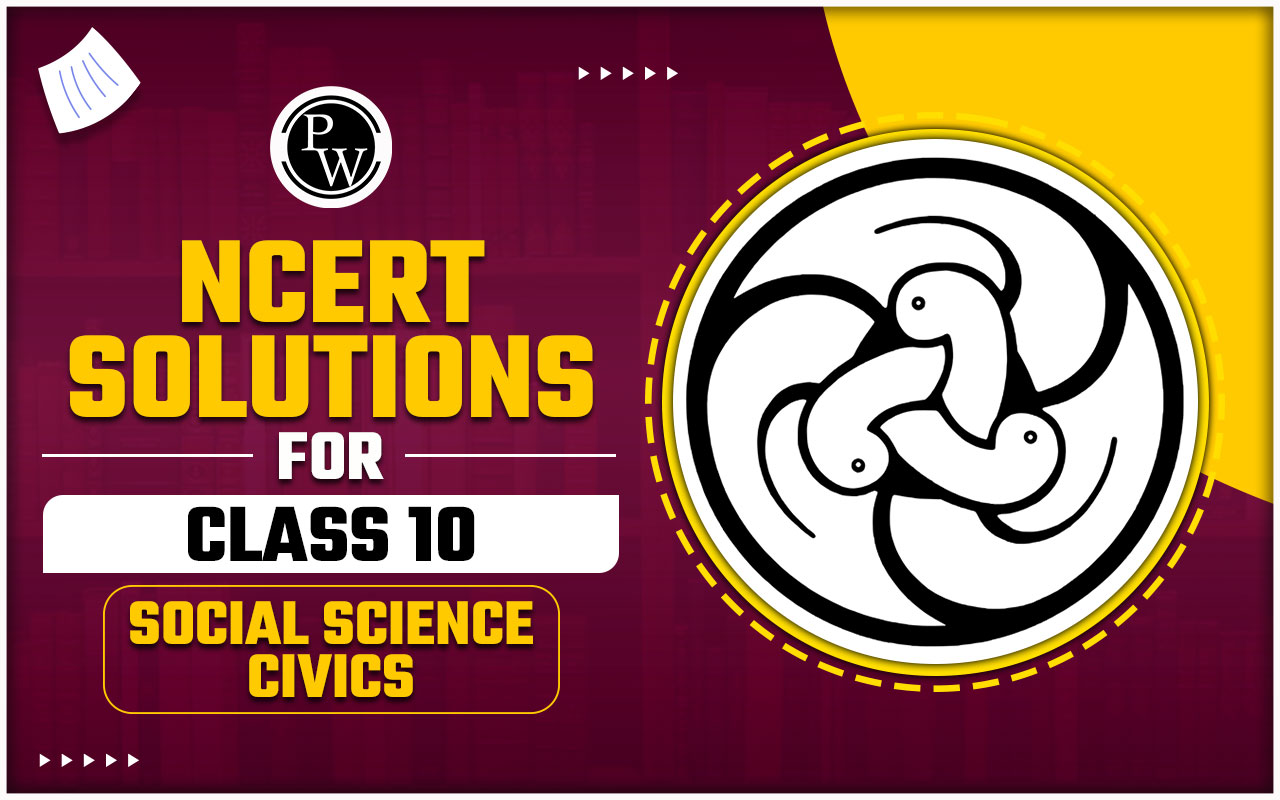 NCERT Solutions for Class 10 Social Science Civics