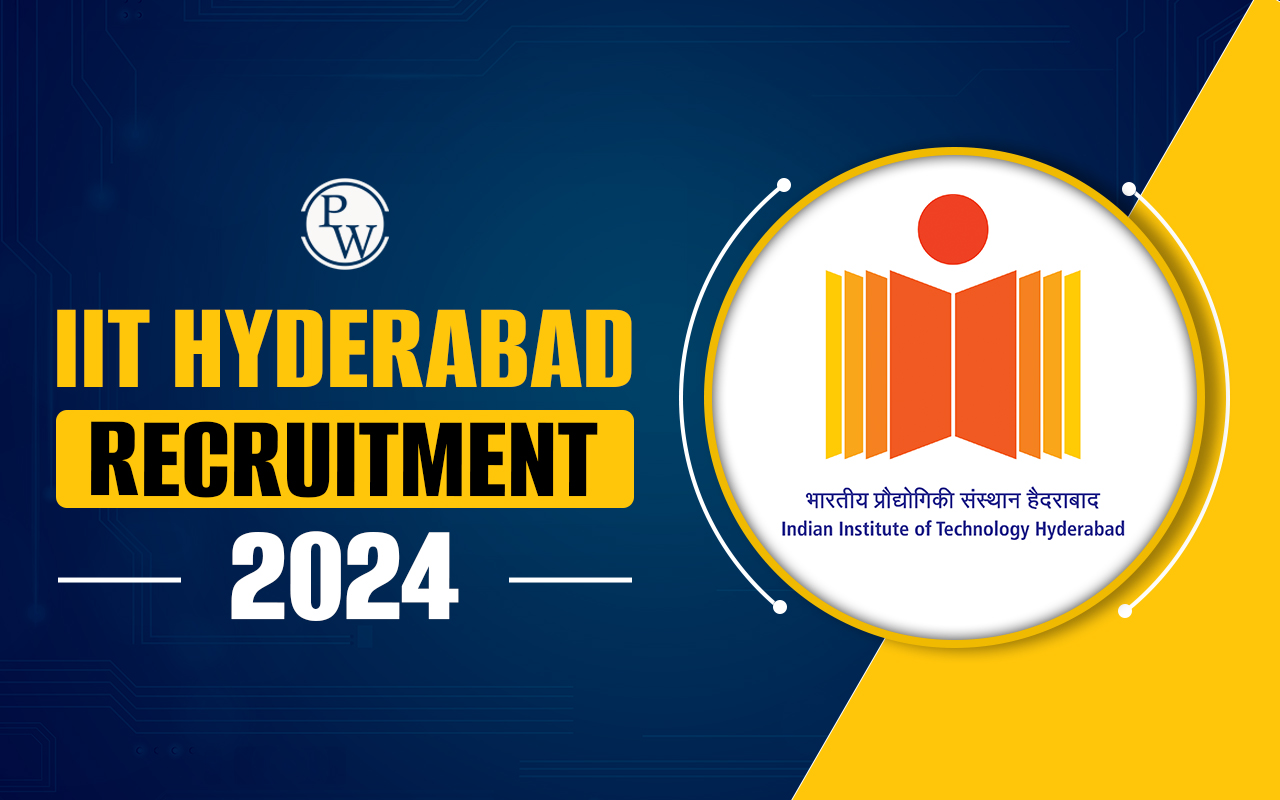 IIT Hyderabad Recruitment 2024