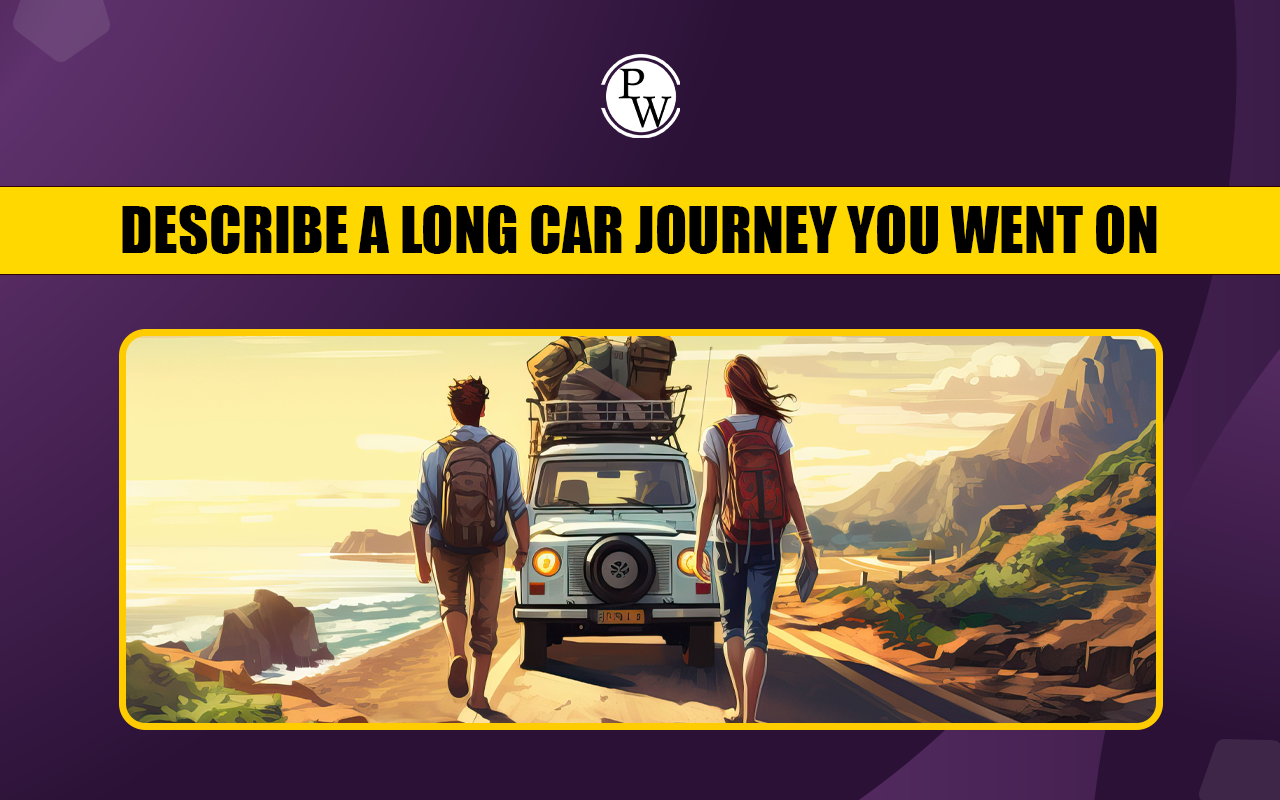 Describe a Long Car Journey You Went On