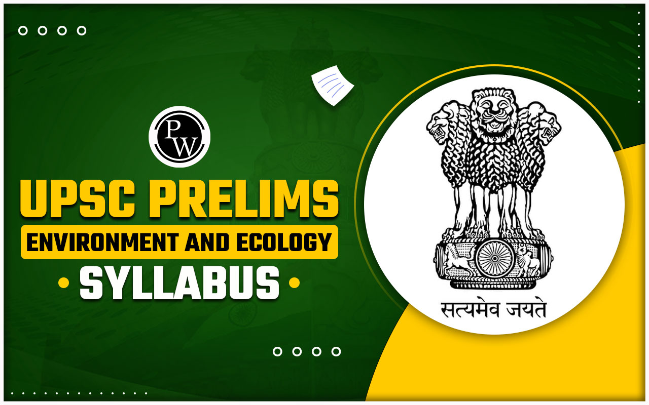 UPSC Prelims Environment and Ecology Syllabus