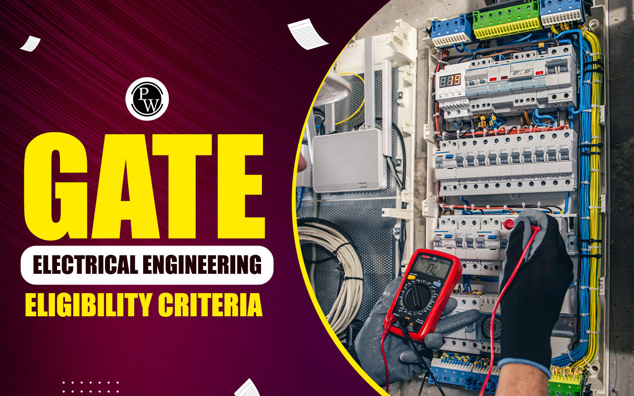 GATE Electrical Engineering Eligibility Criteria 2024