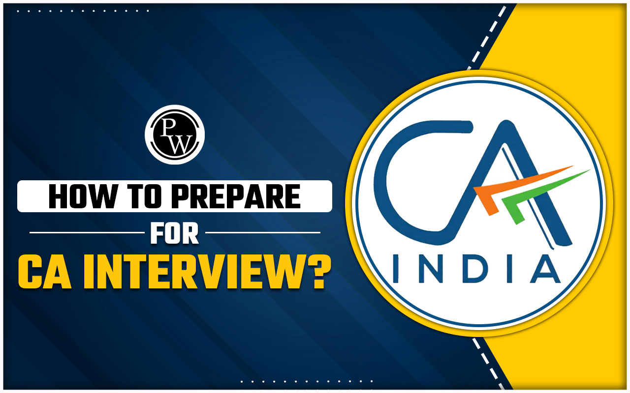 How to Prepare for CA Interview?