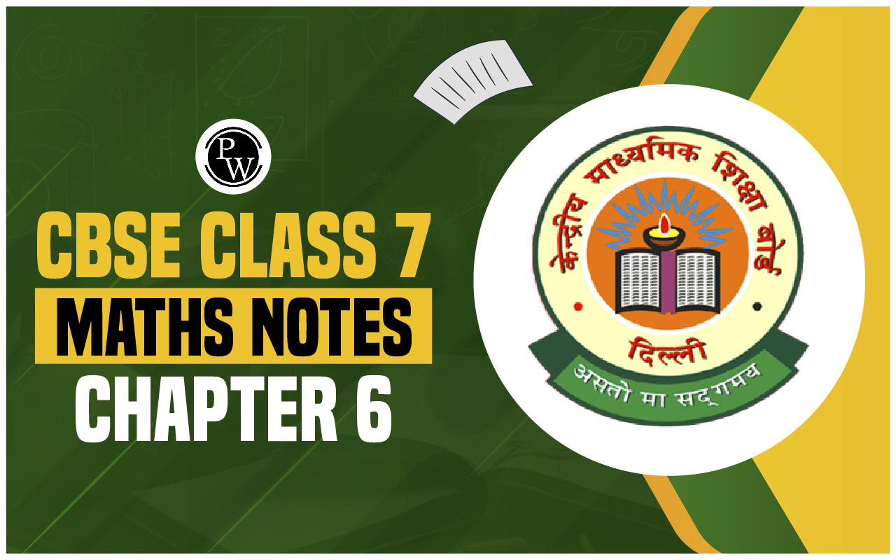 CBSE Class 7 Maths Notes Chapter 6
