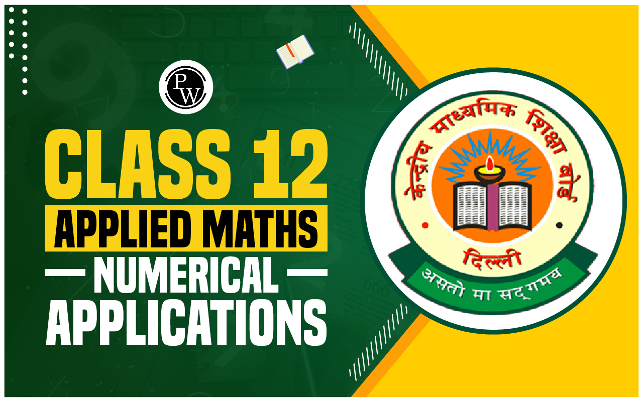 Class 12 Applied Maths Numerical Applications