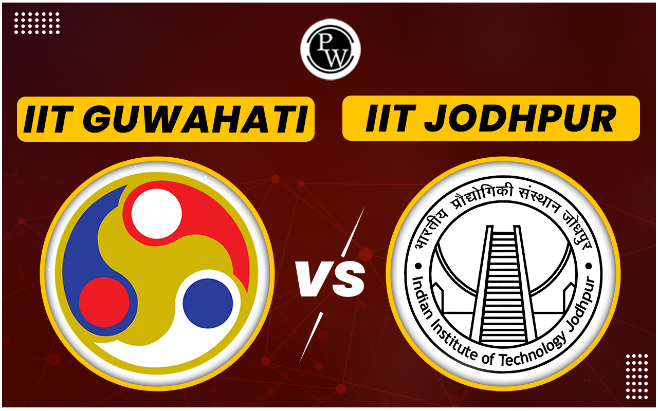 IIT Guwahati vs IIT Jodhpur