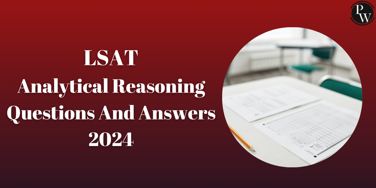 LSAT Analytical Reasoning Questions And Answers 2024